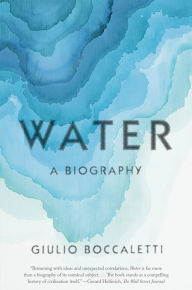 Title: Water: A Biography, Author: Giulio Boccaletti