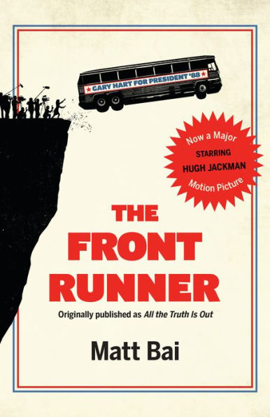 the Front Runner (All Truth Is Out Movie Tie-in)