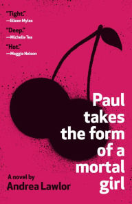 Good books download ipad Paul Takes the Form of a Mortal Girl (English Edition) RTF by Andrea Lawlor