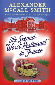 Title: The Second-Worst Restaurant in France (Paul Stuart Series #2), Author: Alexander McCall Smith