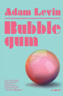 Bubblegum: A Novel