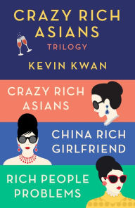 Textbooks online free download pdf The Crazy Rich Asians Trilogy Box Set: Crazy Rich Asians; China Rich Girlfriend; Rich People Problems by Kevin Kwan 9780525566670 in English MOBI