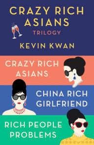 Title: The Crazy Rich Asians Trilogy Box Set: Crazy Rich Asians; China Rich Girlfriend; Rich People Problems, Author: Kevin Kwan