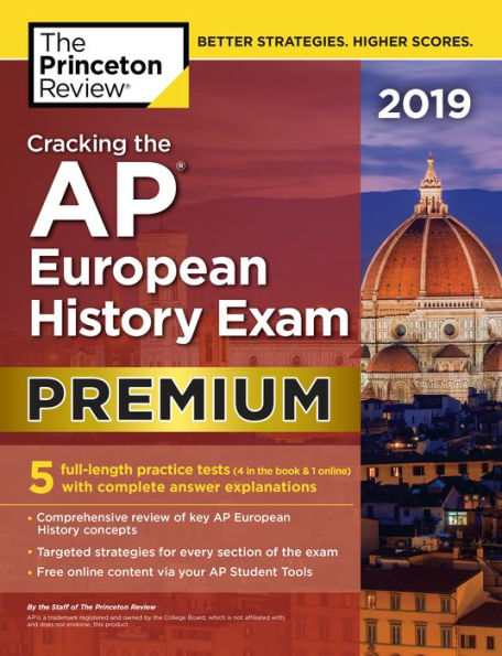 Cracking the AP European History Exam 2019, Premium Edition: 5 Practice Tests + Complete Content Review