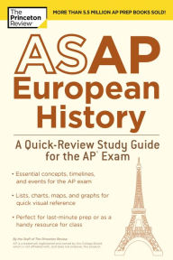 Title: ASAP European History: A Quick-Review Study Guide for the AP Exam, Author: The Princeton Review