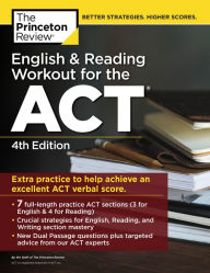 Title: English and Reading Workout for the ACT, 4th Edition: Extra Practice for an Excellent Score, Author: The Princeton Review