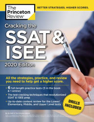 Title: Cracking the SSAT & ISEE, 2020 Edition: All the Strategies, Practice, and Review You Need to Help Get a Higher Score, Author: The Princeton Review