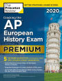 Cracking the AP European History Exam 2020, Premium Edition: 5 Practice Tests + Complete Content Review