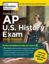 Cracking the AP U.S. History Exam, 2020 Edition: Practice Tests & Prep for the NEW 2020 Exam