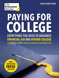 Title: Paying for College, 2020 Edition: Everything You Need to Maximize Financial Aid and Afford College, Author: The Princeton Review