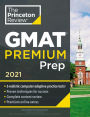 Princeton Review GMAT Premium Prep, 2021: 6 Computer-Adaptive Practice Tests + Review & Techniques + Online Tools