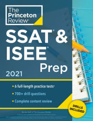Title: Princeton Review SSAT & ISEE Prep, 2021: 6 Practice Tests + Review & Techniques + Drills, Author: The Princeton Review