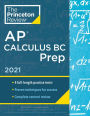 Princeton Review AP Calculus BC Prep, 2021: 4 Practice Tests + Complete Content Review + Strategies & Techniques