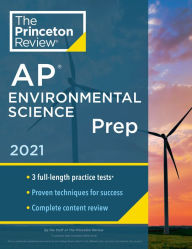 Title: Princeton Review AP Environmental Science Prep, 2021: 3 Practice Tests + Complete Content Review + Strategies & Techniques, Author: The Princeton Review