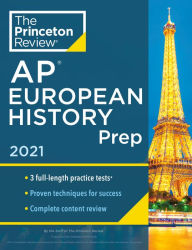 Public domain download audio books Princeton Review AP European History Prep, 2021: 3 Practice Tests + Complete Content Review + Strategies & Techniques 9780525569565 CHM by The Princeton Review