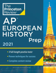 Ebook share free download Princeton Review AP European History Prep, 2021: 3 Practice Tests + Complete Content Review + Strategies & Techniques 9780525569565 by The Princeton Review RTF