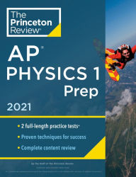 Epub books download for free Princeton Review AP Physics 1 Prep, 2021: Practice Tests + Complete Content Review + Strategies & Techniques FB2