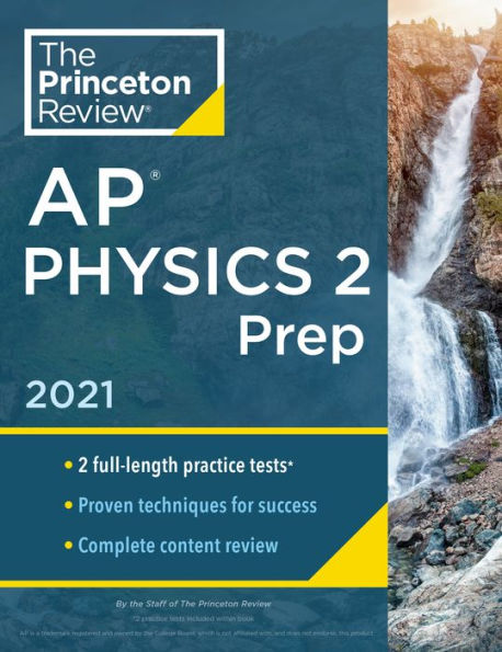 Princeton Review AP Physics 2 Prep, 2021: Practice Tests + Complete Content Review + Strategies & Techniques