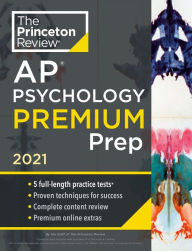 Princeton Review AP Psychology Premium Prep, 2021: 5 Practice Tests + Complete Content Review + Strategies & Techniques