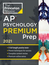 Title: Princeton Review AP Psychology Premium Prep, 2021: 5 Practice Tests + Complete Content Review + Strategies & Techniques, Author: The Princeton Review