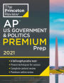 Princeton Review AP U.S. Government & Politics Premium Prep, 2021: 6 Practice Tests + Complete Content Review + Strategies & Techniques