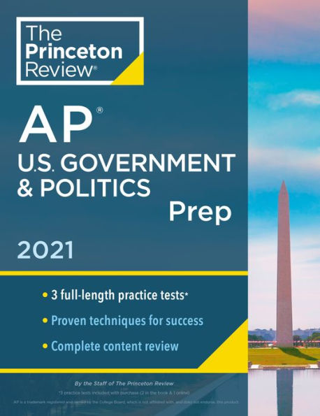 Princeton Review AP U.S. Government & Politics Prep, 2021: 3 Practice Tests + Complete Content Review + Strategies & Techniques
