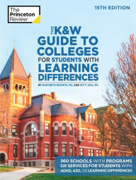 Free books downloader The K&W Guide to Colleges for Students with Learning Differences, 15th Edition: 325+ Schools with Programs or Services for Students with ADHD, ASD, or Learning Differences (English literature)
