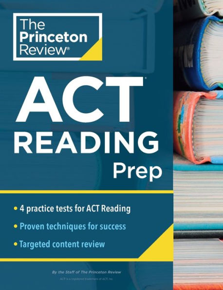 Princeton Review ACT Reading Prep: 4 Practice Tests + Strategy for the Section