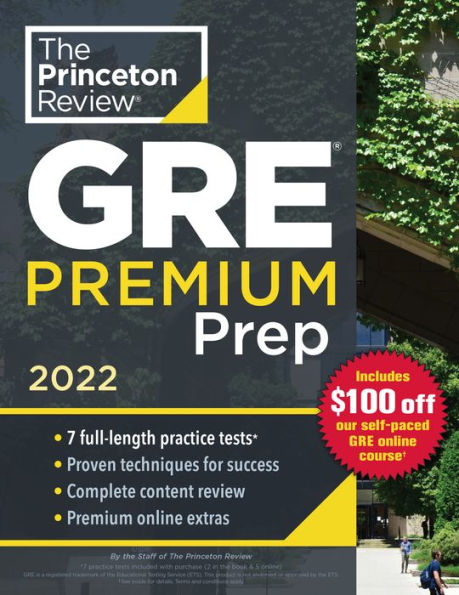 Princeton Review GRE Premium Prep, 2022: 7 Practice Tests + Review & Techniques + Online Tools
