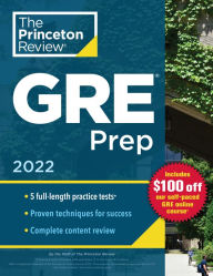 Title: Princeton Review GRE Prep, 2022: 5 Practice Tests + Review & Techniques + Online Features, Author: The Princeton Review