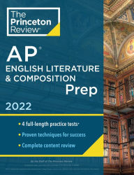 Book downloads free pdf Princeton Review AP English Literature & Composition Prep, 2022: 4 Practice Tests + Complete Content Review + Strategies & Techniques by 