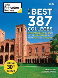 Title: The Best 387 Colleges, 2022: In-Depth Profiles & Ranking Lists to Help Find the Right College For You, Author: The Princeton Review
