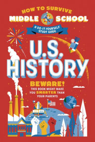 Download ebooks for kindle ipad How to Survive Middle School: U.S. History: A Do-It-Yourself Study Guide (English Edition) ePub PDF iBook 9780525571445