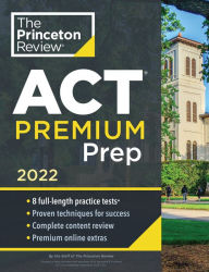 Free book to download for kindle Princeton Review ACT Premium Prep, 2022: 8 Practice Tests + Content Review + Strategies