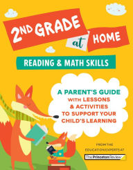 Title: 2nd Grade at Home: A Parent's Guide with Lessons & Activities to Support Your Child's Learning (Math & Reading Skills), Author: The Princeton Review