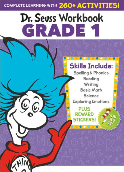 Dr. Seuss Workbook: Grade 1: 260+ Fun Activities with Stickers and More! (Spelling, Phonics, Sight Words, Writing, Reading Comprehension, Math, Addition & Subtraction, Science, SEL)