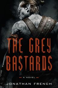 Ebooks kostenlos download pdf The Grey Bastards by Jonathan French  English version