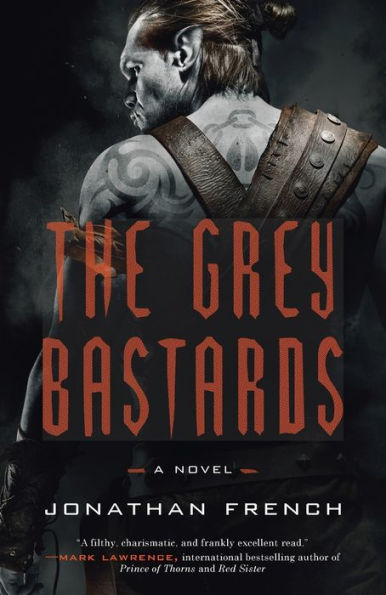 The Grey Bastards: A Novel