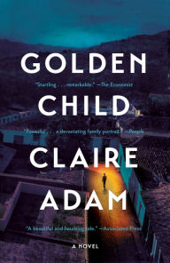 Title: Golden Child, Author: Claire Adam
