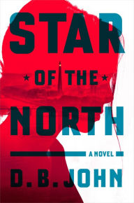 Title: Star of the North, Author: D. B. John