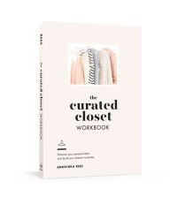 Mobile bookmark bubble download The Curated Closet Workbook: Discover Your Personal Style and Build Your Dream Wardrobe by Anuschka Rees 