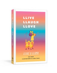 Title: Llive, Llaugh, Llove Llike a Llama, Author: Pop Press