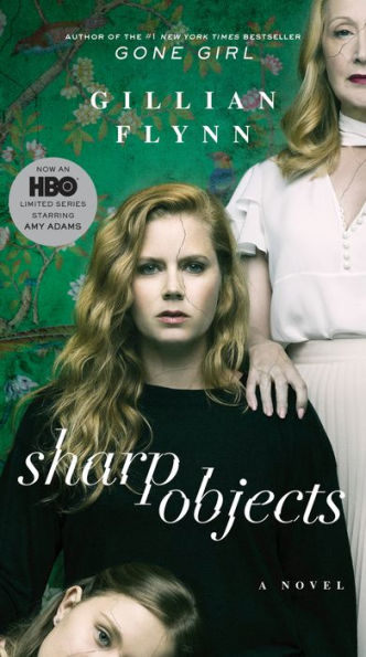 Sharp Objects (Movie Tie-In): A Novel