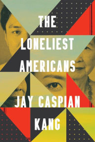 Free sales books download The Loneliest Americans 9780525576228 by 