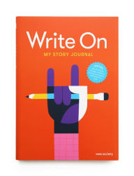Title: Write On: My Story Journal: A Creative Writing Journal for Kids, Author: Wee Society