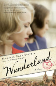 Title: Wunderland: A Novel, Author: Jennifer Cody Epstein