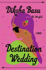 Free book mp3 audio download Destination Wedding: A Novel 9780525577126 by Diksha Basu