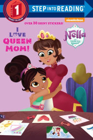 Title: I Love Queen Mom! (Nella the Princess Knight), Author: Random House