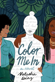 Title: Color Me In, Author: Natasha Díaz