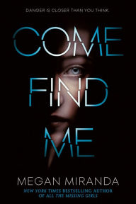 Title: Come Find Me, Author: Megan Miranda